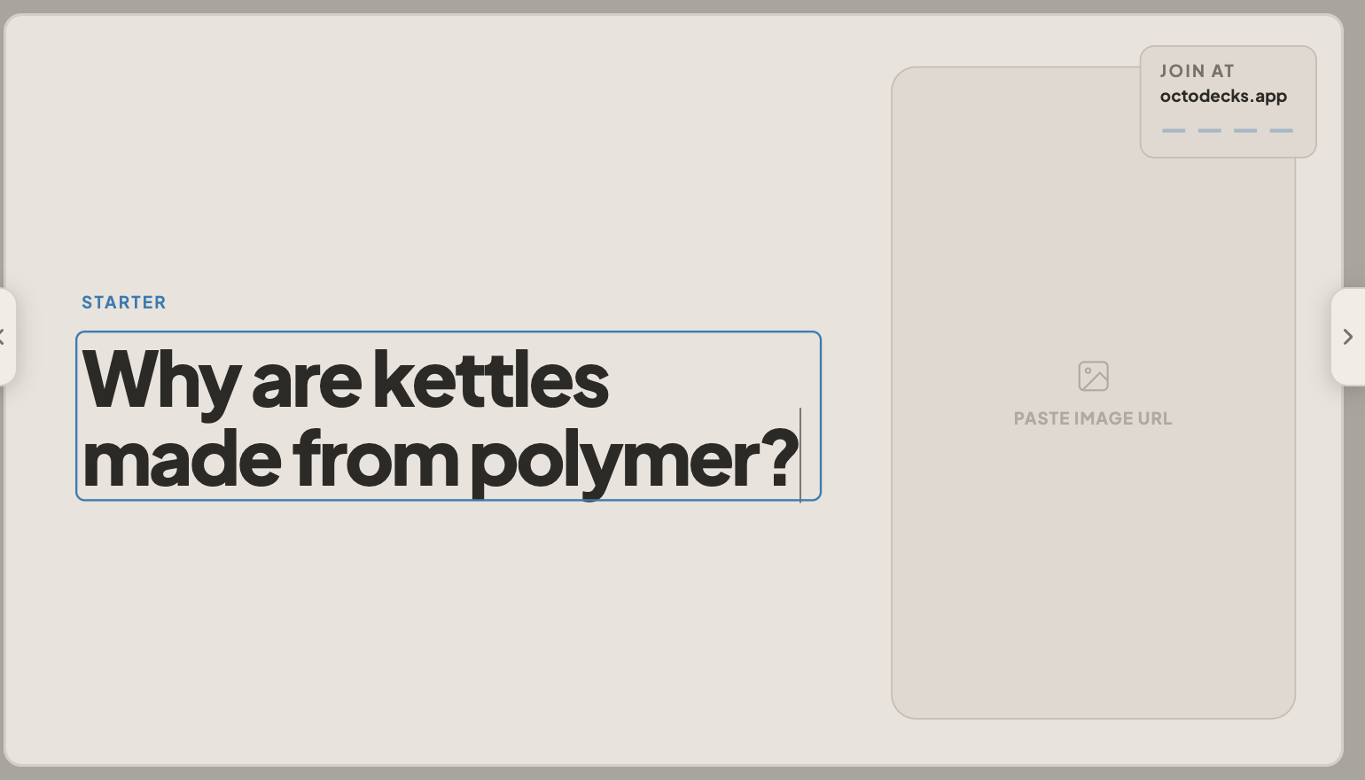 The starter slide heading being edited in place, with a blue outline around the text 'Why are kettles made from polymer?'.