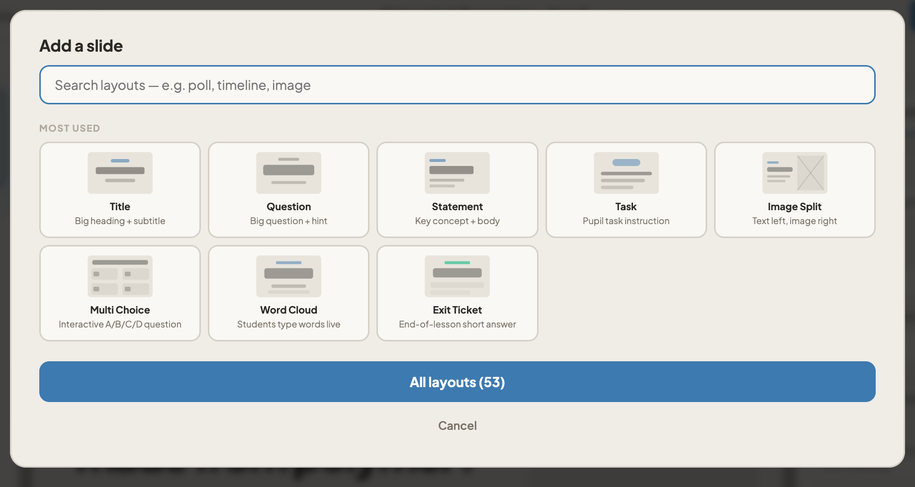 The 'Add a slide' picker with a search box, eight most-used layouts including Title, Question, Statement, Task, Image Split, Multi Choice, Word Cloud and Exit Ticket, and an 'All layouts (53)' button.